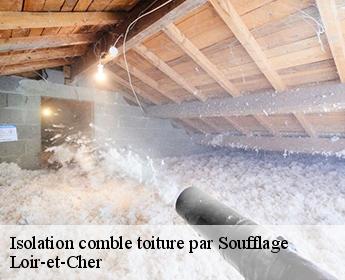 Isolation comble toiture par Soufflage Loir-et-Cher 